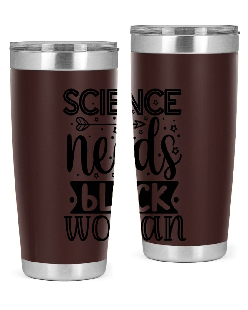 Science needs black woman Style 8#- women-girls- Tumbler