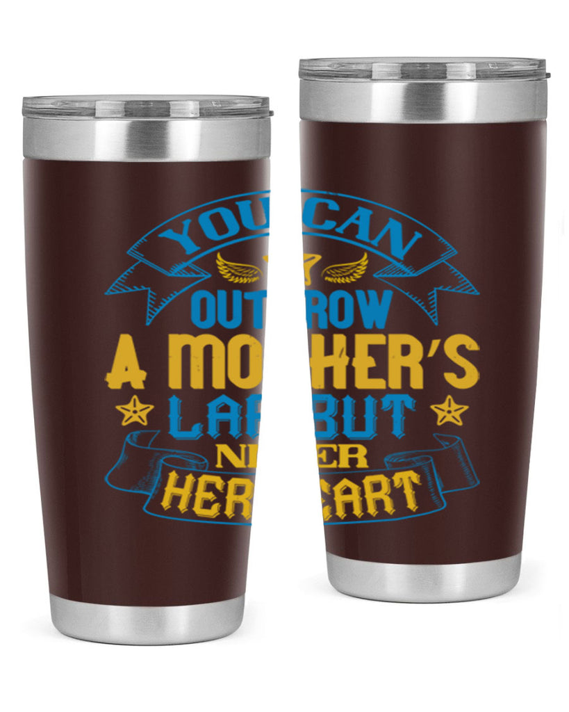 You can outgrow a mother’s lap but never her heart Style 2#- baby- tumbler