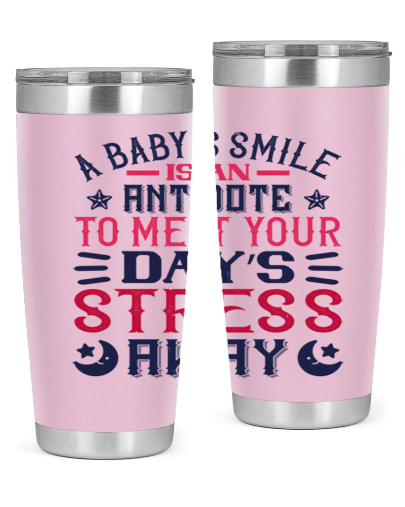 A baby’s smile is an antidote to melt your day’s stress away Style 135#- baby- tumbler