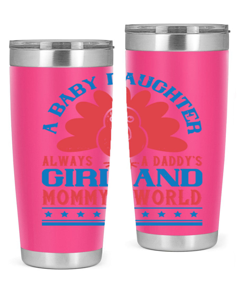 A baby daughter is always a Daddy’s girl and Mommy’s world Style 148#- baby- tumbler