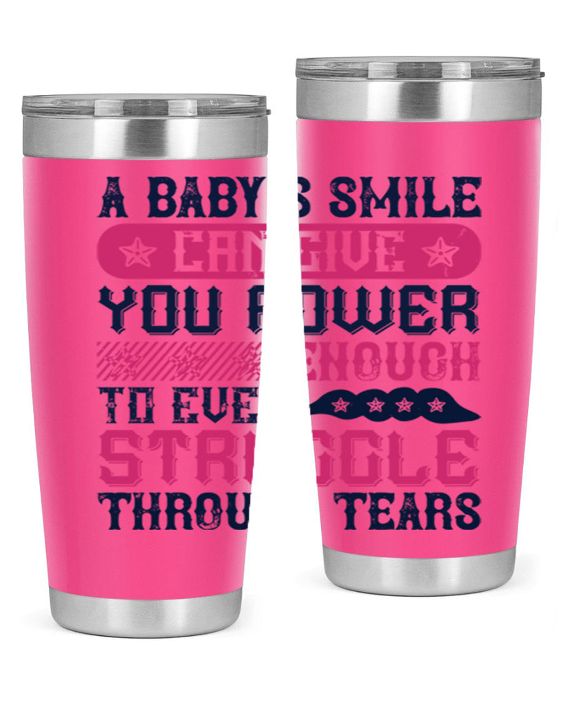 A baby’s smile can give you power… enough to even struggle through tears Style 136#- baby- tumbler