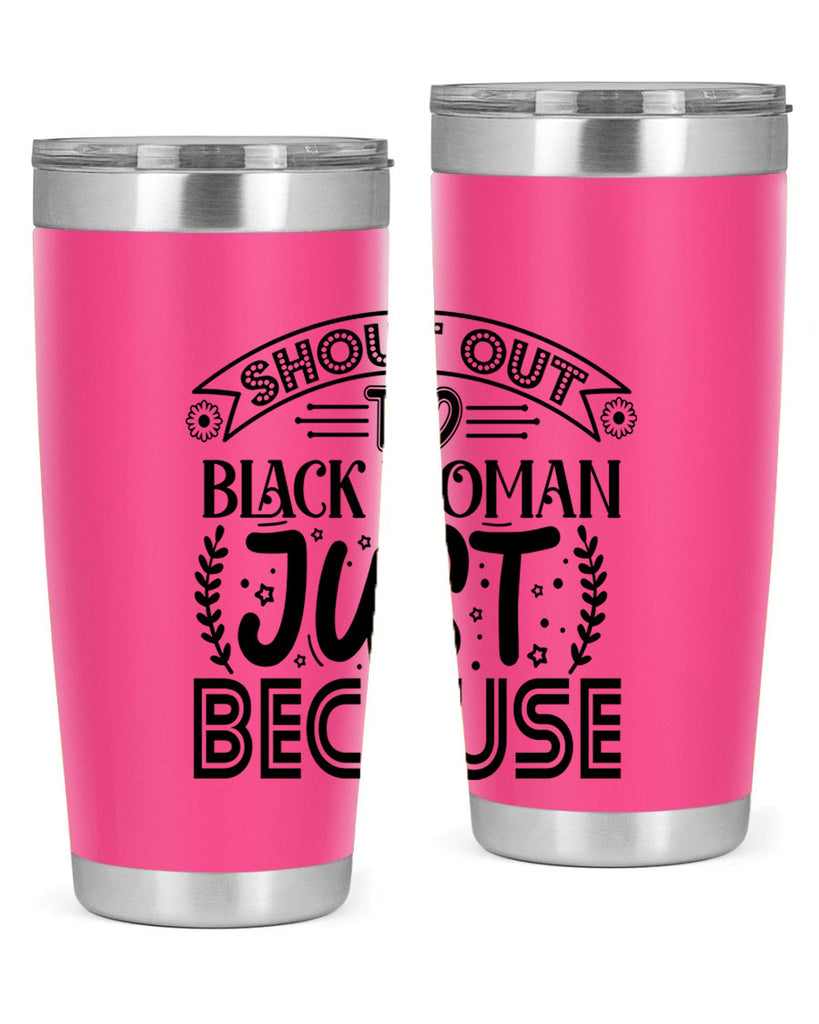 Shout out to black woman just because Style 6#- women-girls- Tumbler