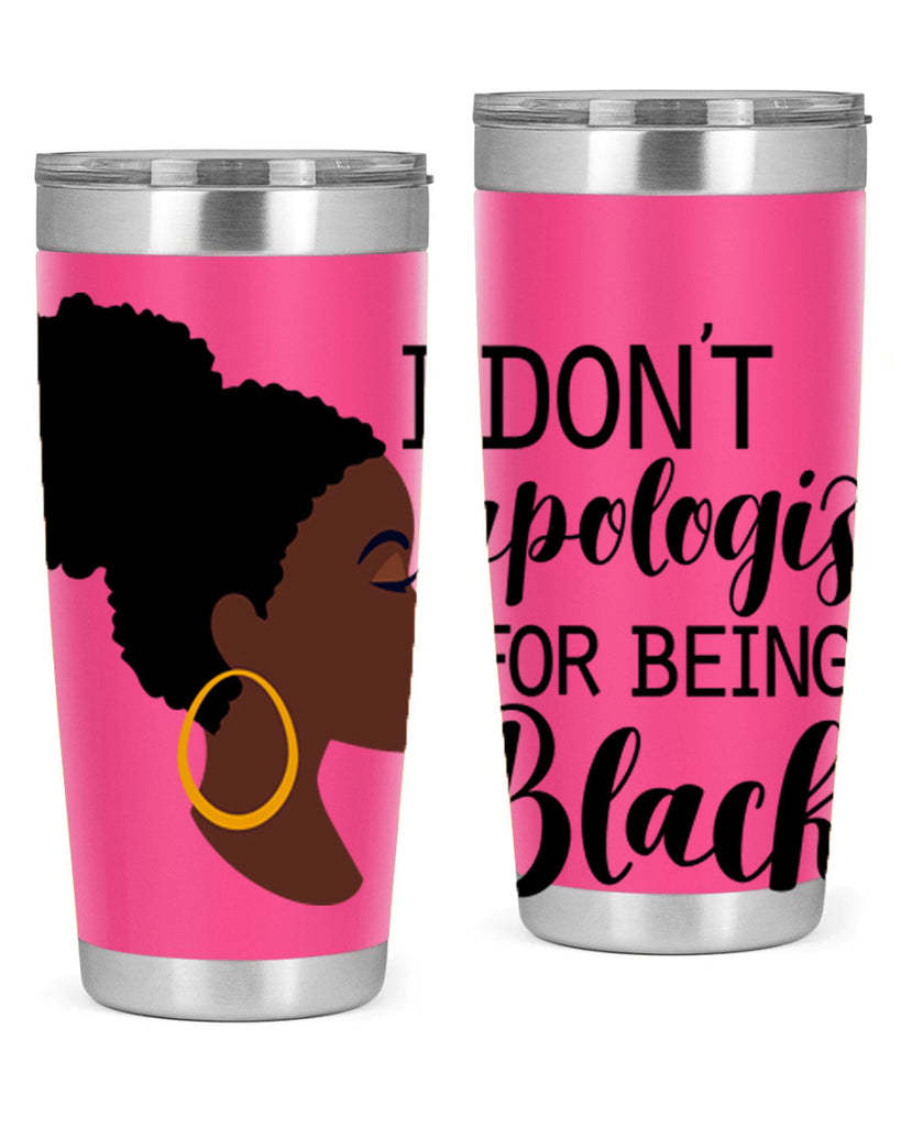 i dont apologize for being black Style 34#- women-girls- Tumbler