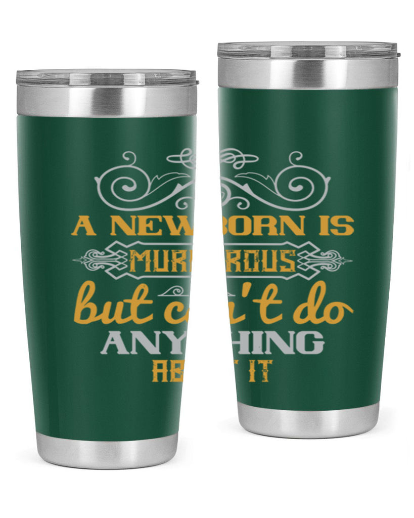 A newborn is murderous but can’t do anything about it Style 132#- baby- tumbler