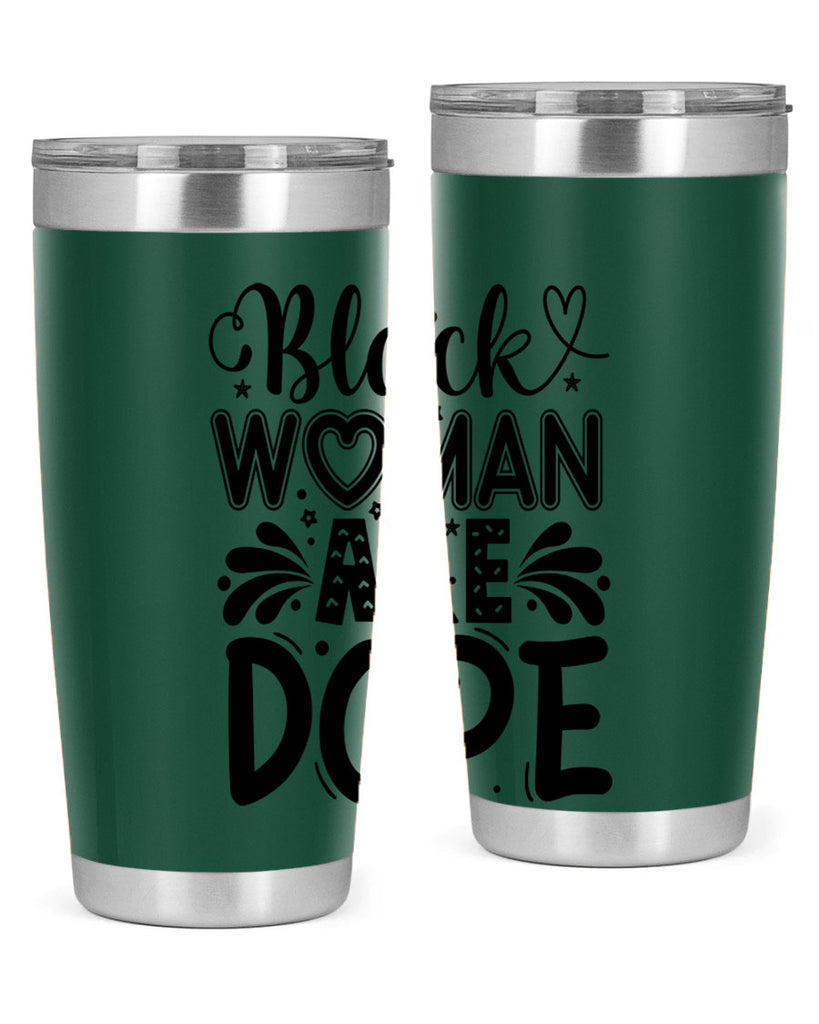 Black woman are dope Style 51#- women-girls- Tumbler