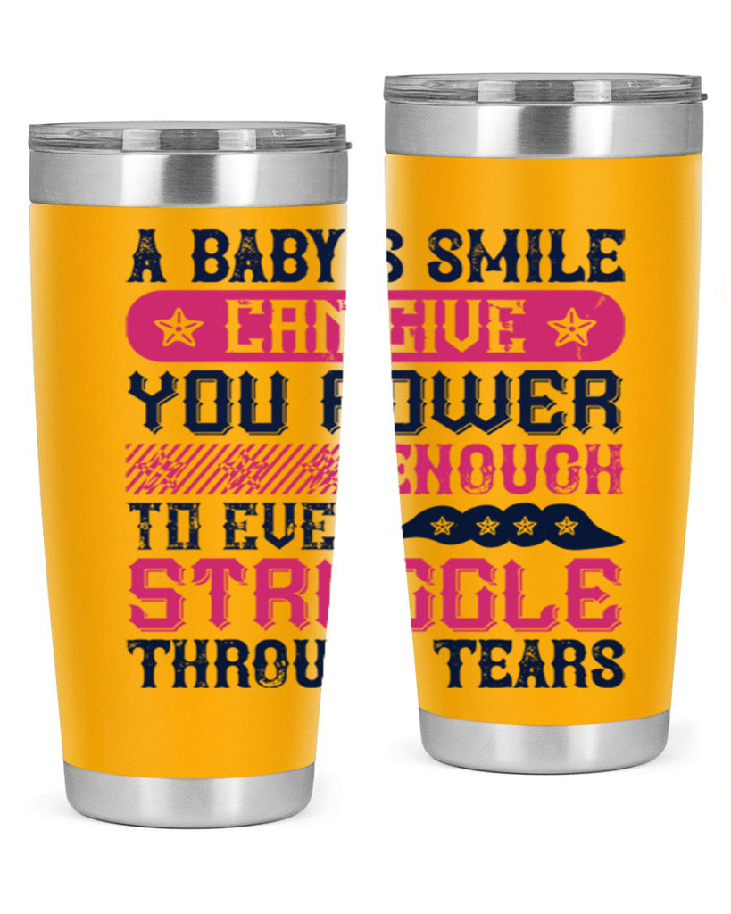 A baby’s smile can give you power… enough to even struggle through tears Style 136#- baby- tumbler