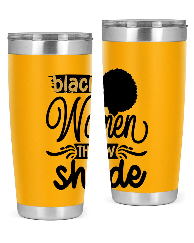 Black women throw shade Style 50#- women-girls- Tumbler