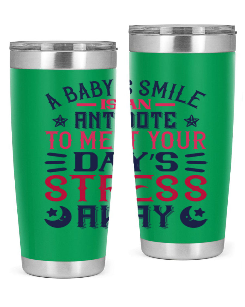 A baby’s smile is an antidote to melt your day’s stress away Style 135#- baby- tumbler