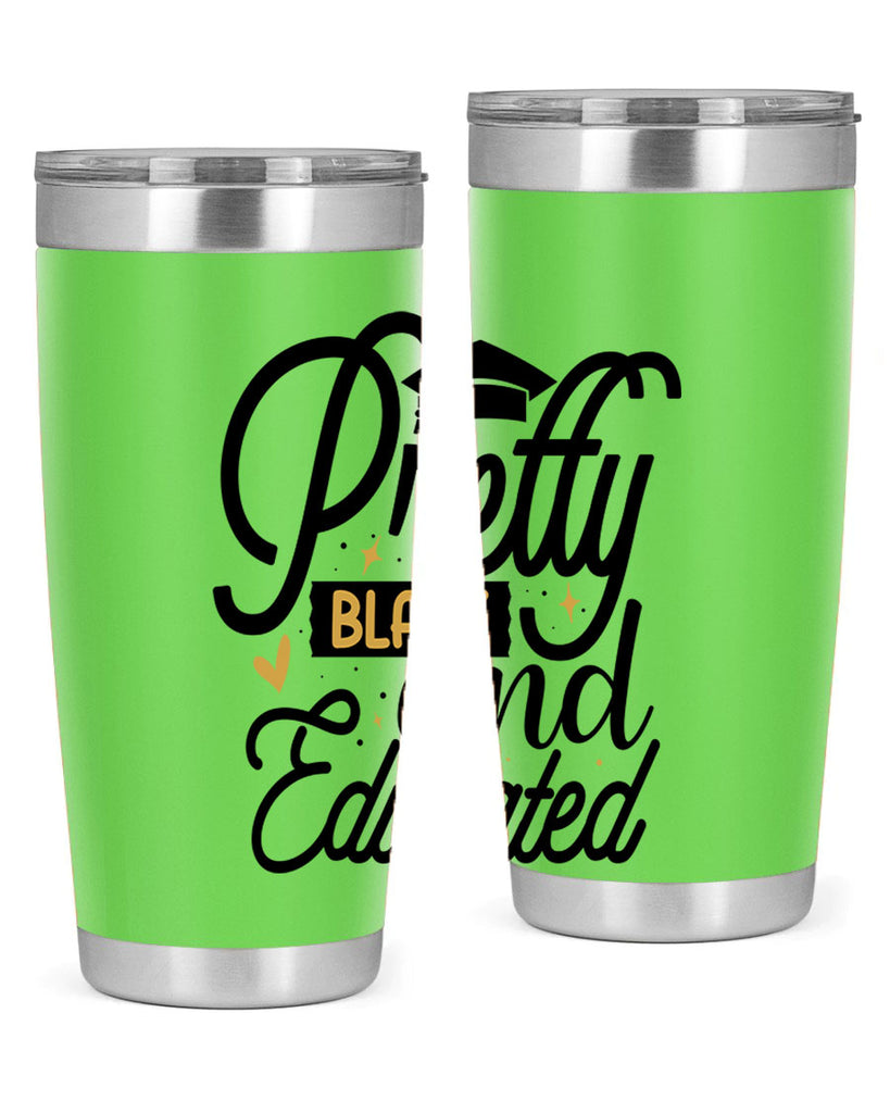 Pretty black and educated copy Style 12#- women-girls- Tumbler