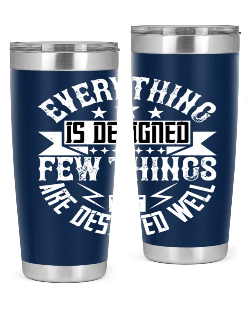 Everything is designed Few things are designed well Style 43#- architect- tumbler