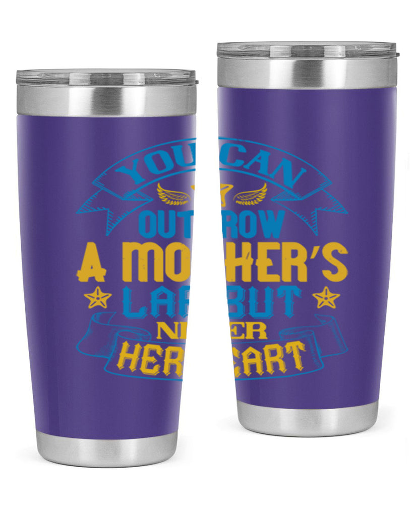 You can outgrow a mother’s lap but never her heart Style 2#- baby- tumbler