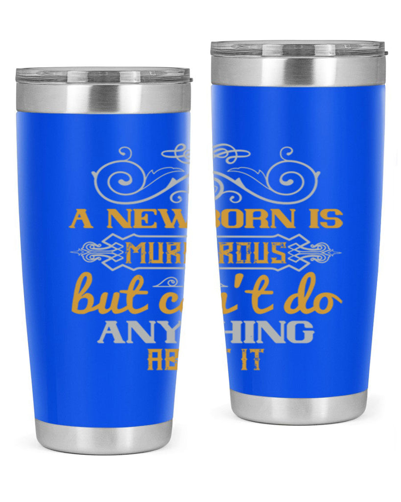 A newborn is murderous but can’t do anything about it Style 132#- baby- tumbler
