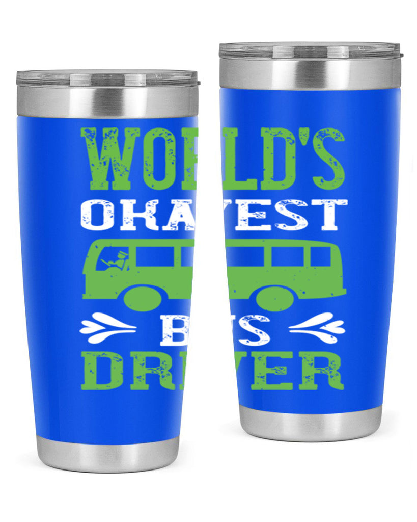 world’s okayest bus driver Style 3#- bus driver- tumbler