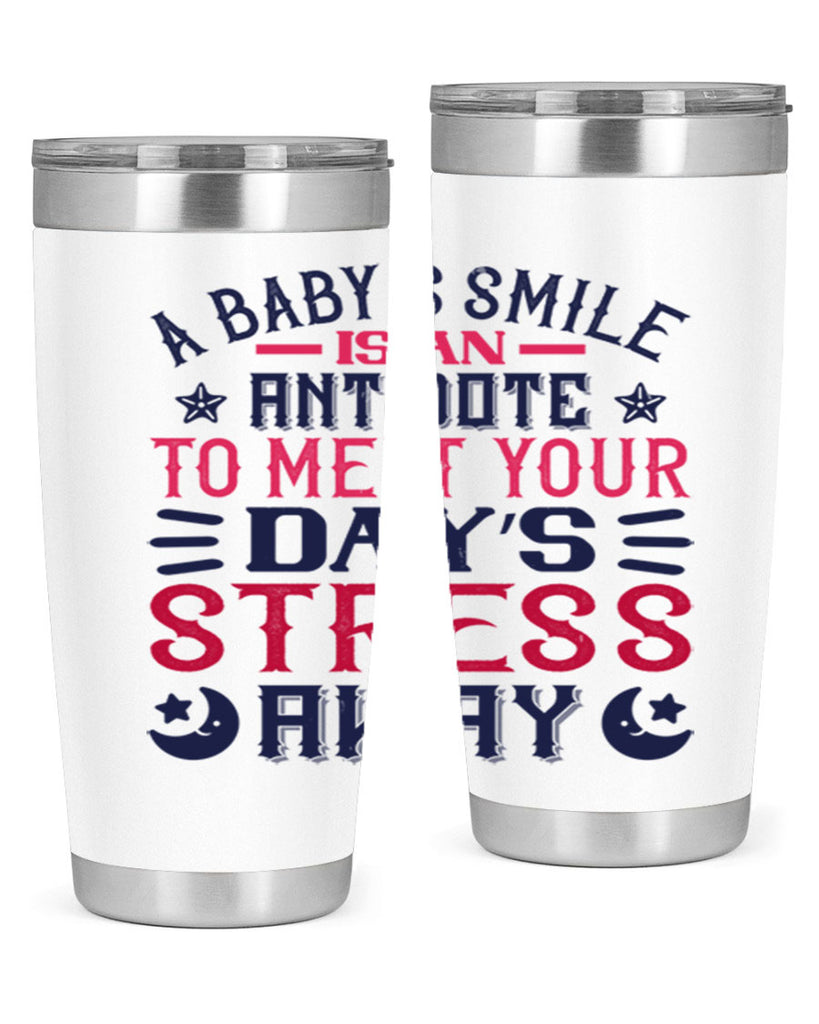 A baby’s smile is an antidote to melt your day’s stress away Style 135#- baby- tumbler