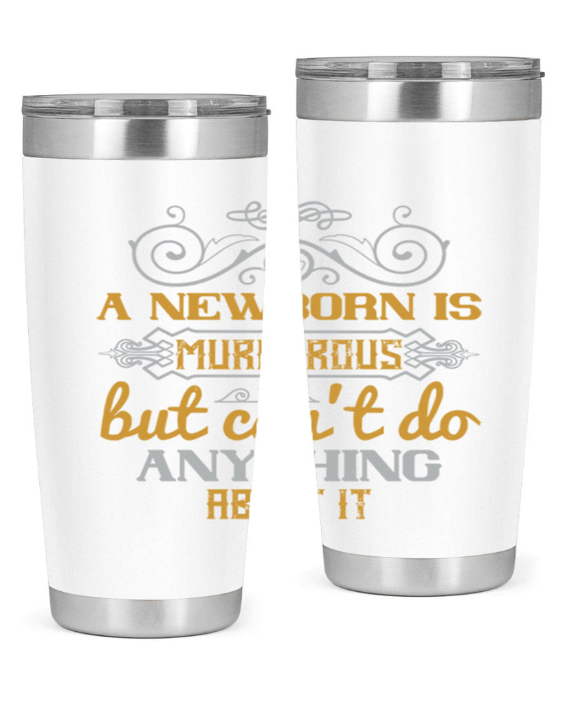A newborn is murderous but can’t do anything about it Style 132#- baby- tumbler