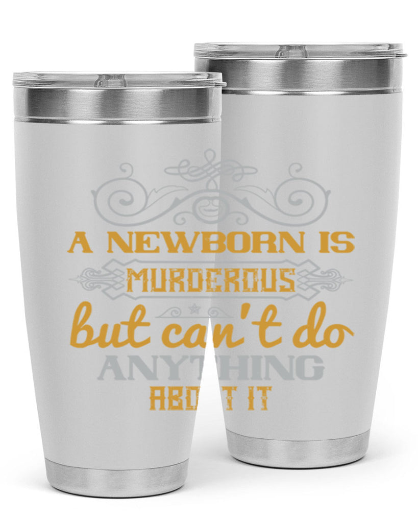 A newborn is murderous but can’t do anything about it Style 132#- baby- tumbler