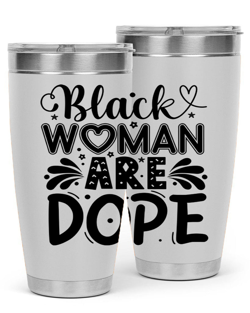 Black woman are dope Style 51#- women-girls- Tumbler