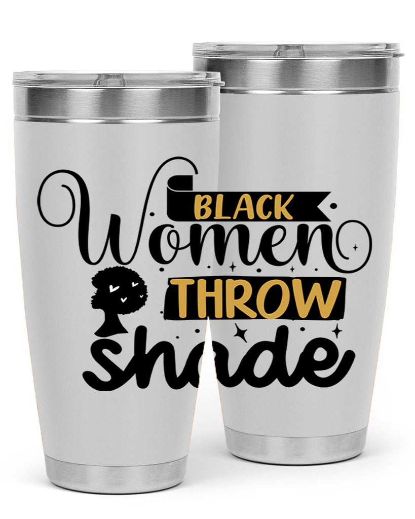 Black women throw shade Style 49#- women-girls- Tumbler