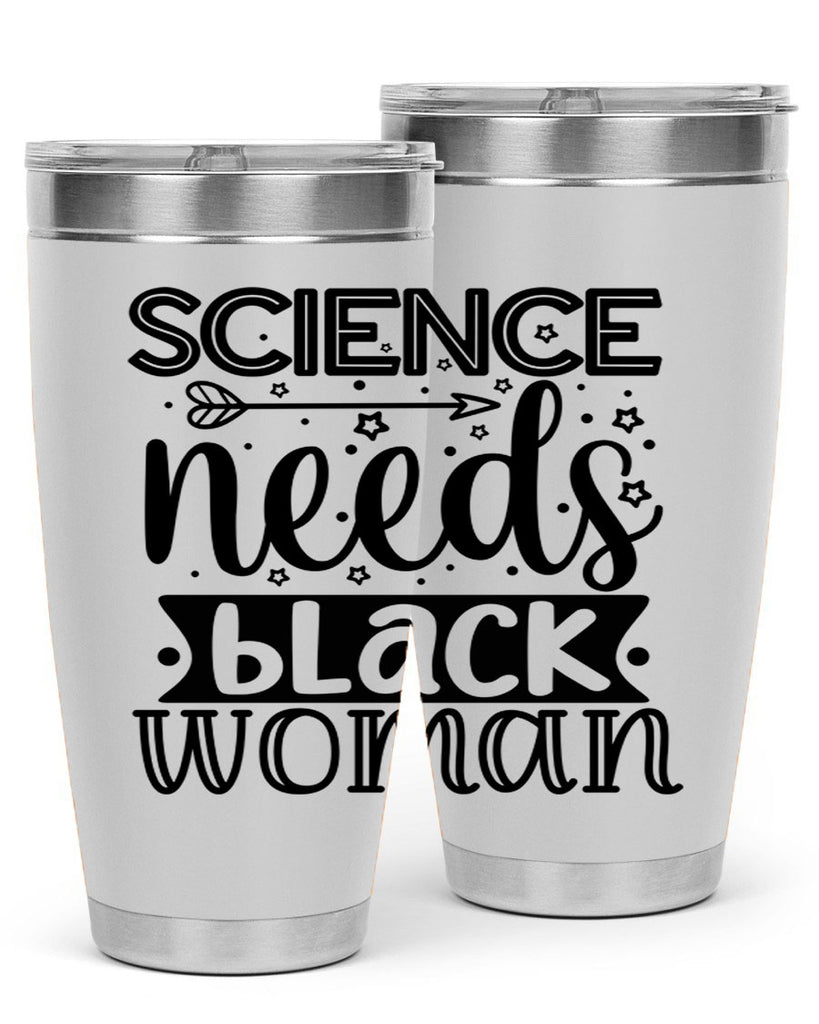 Science needs black woman Style 8#- women-girls- Tumbler