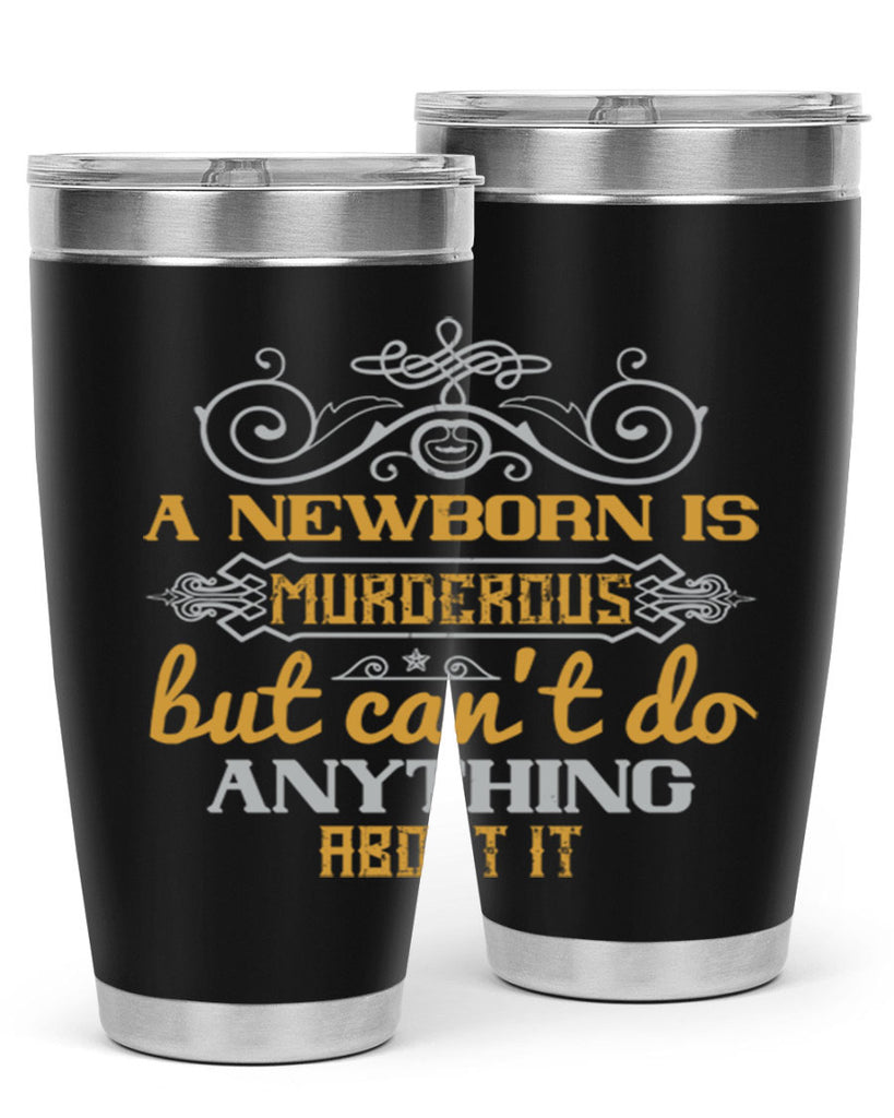 A newborn is murderous but can’t do anything about it Style 132#- baby- tumbler