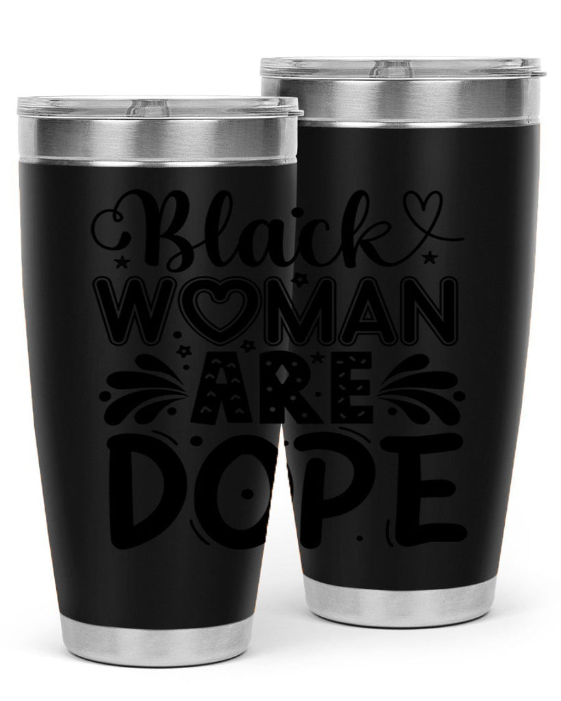 Black woman are dope Style 51#- women-girls- Tumbler