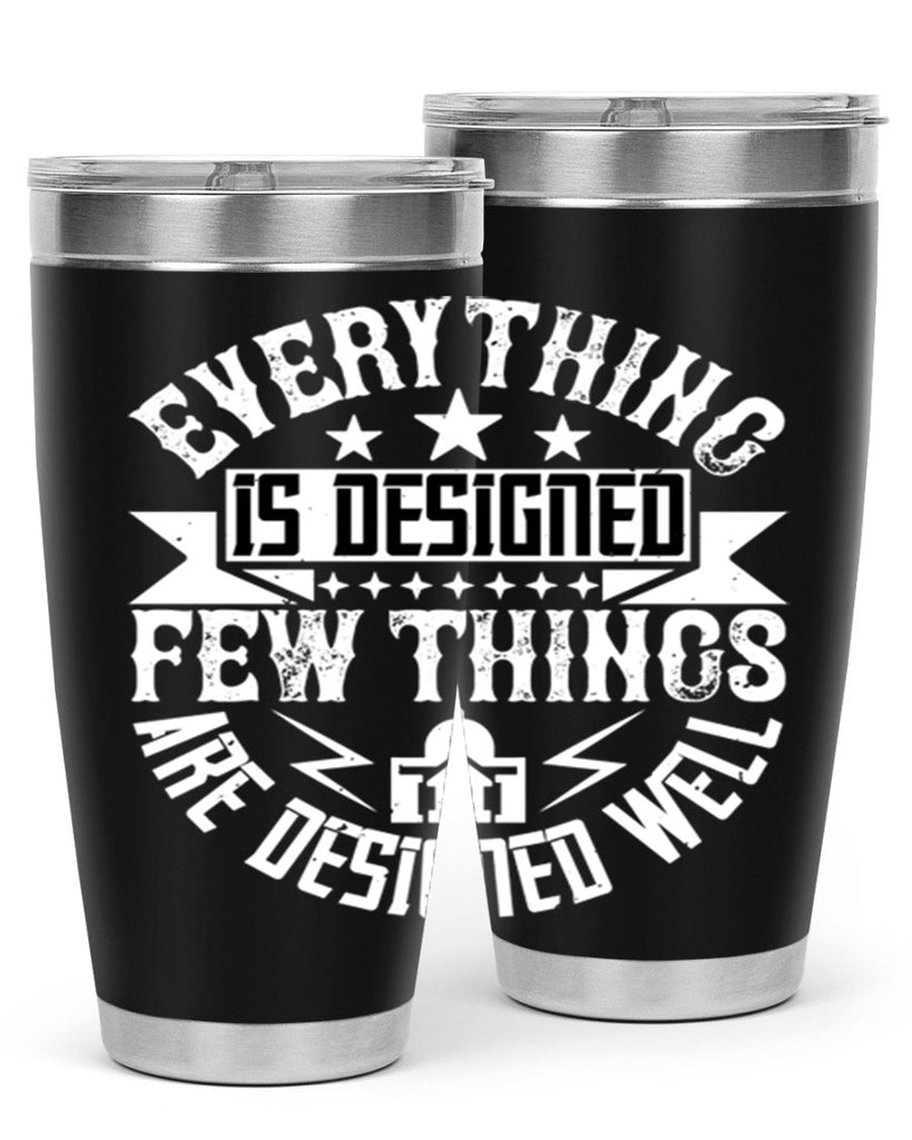 Everything is designed Few things are designed well Style 43#- architect- tumbler