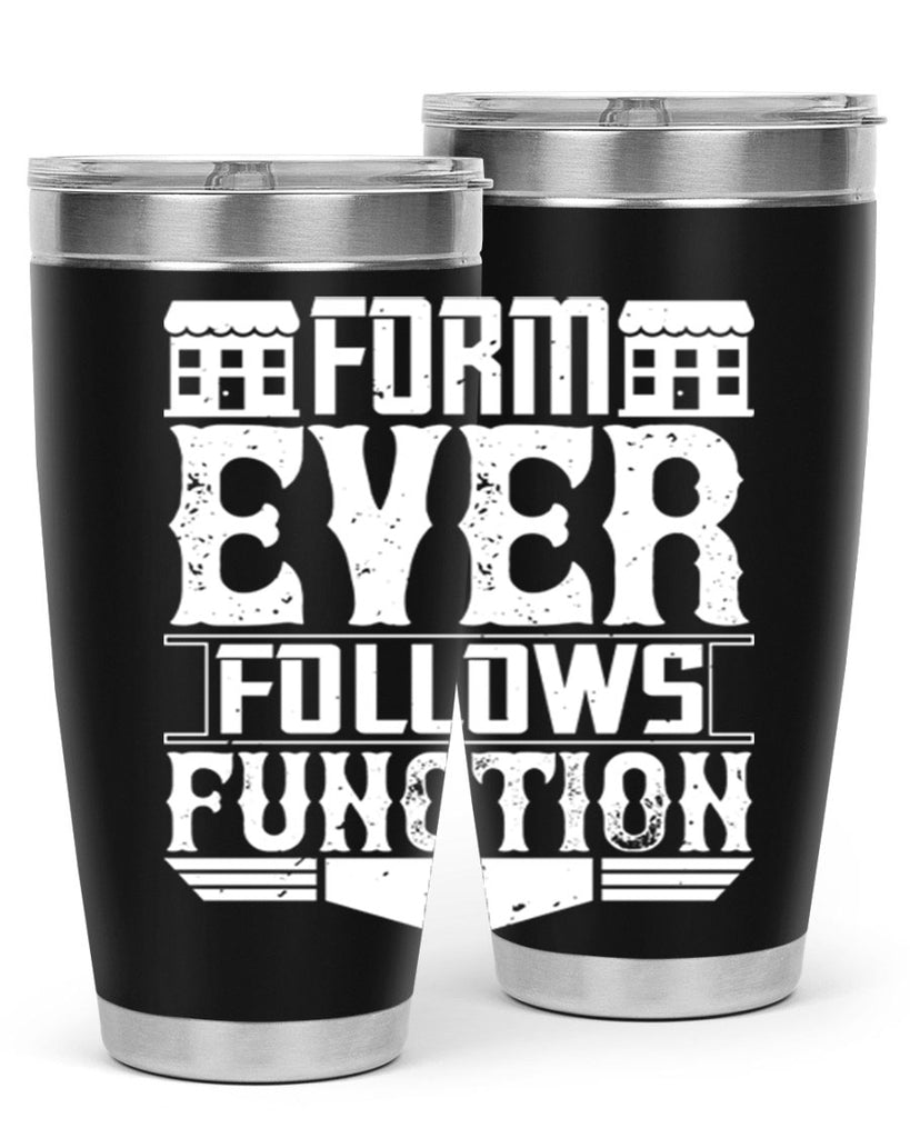 Form ever follows function Style 42#- architect- tumbler