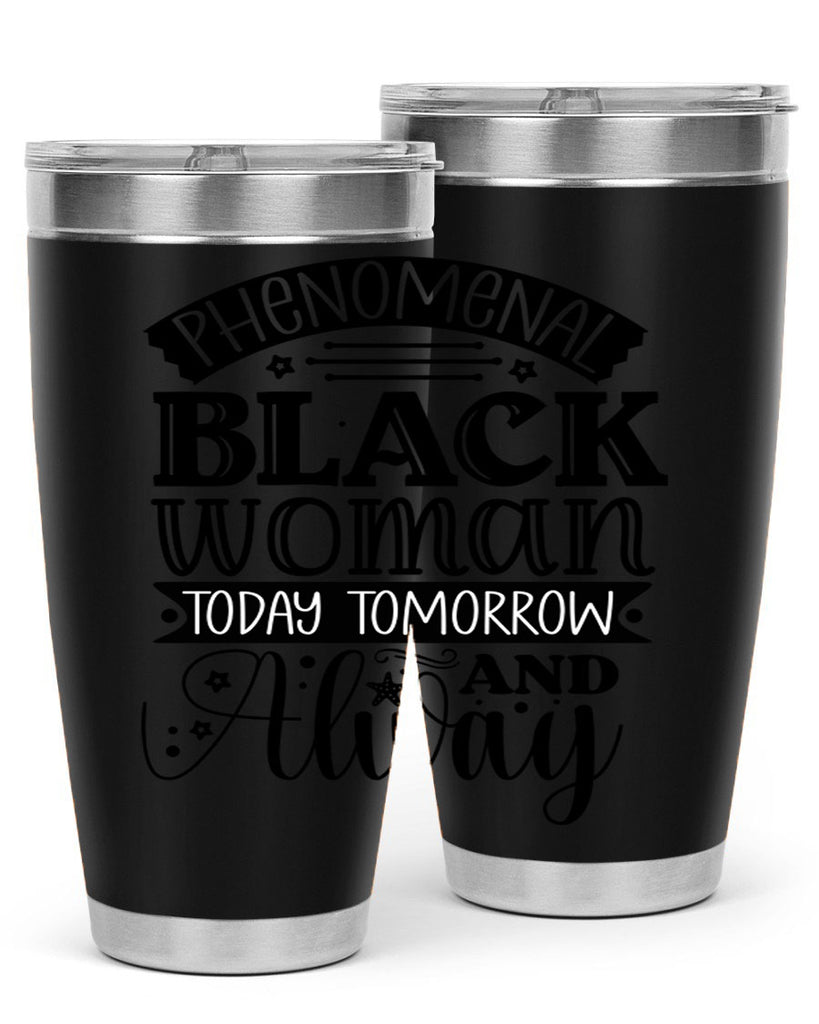 phenomenal black woman today tomorrow and always Style 16#- women-girls- Tumbler