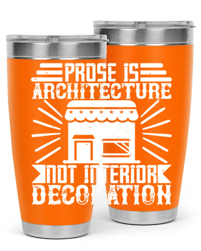 Prose is architecture not interior decoration Style 19#- architect- tumbler