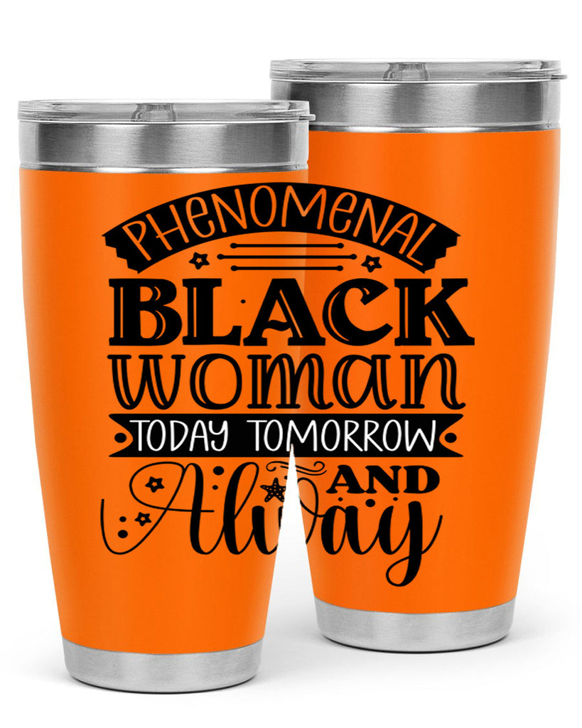 phenomenal black woman today tomorrow and always Style 16#- women-girls- Tumbler