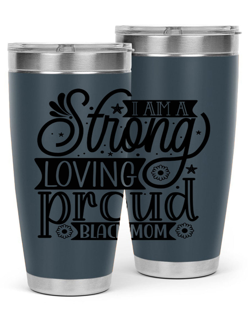 I am a strong loving proud black mom Style 35#- women-girls- Tumbler