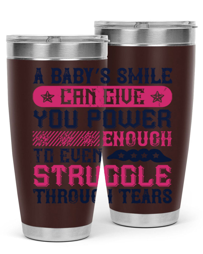 A baby’s smile can give you power… enough to even struggle through tears Style 136#- baby- tumbler