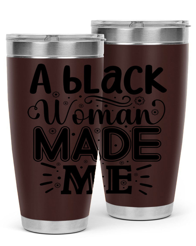 A black woman made me Style 66#- women-girls- Tumbler