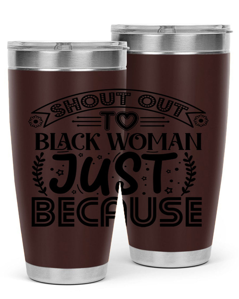 Shout out to black woman just because Style 6#- women-girls- Tumbler