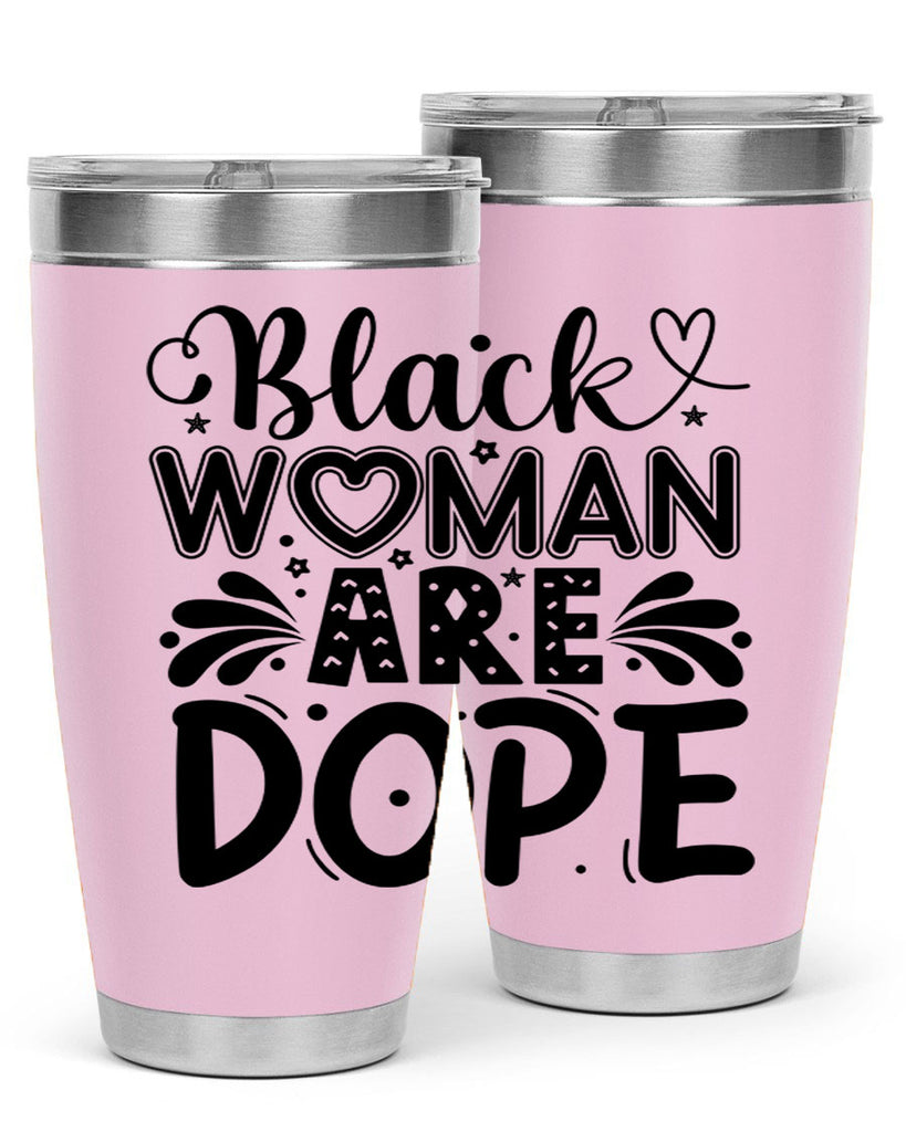 Black woman are dope Style 51#- women-girls- Tumbler