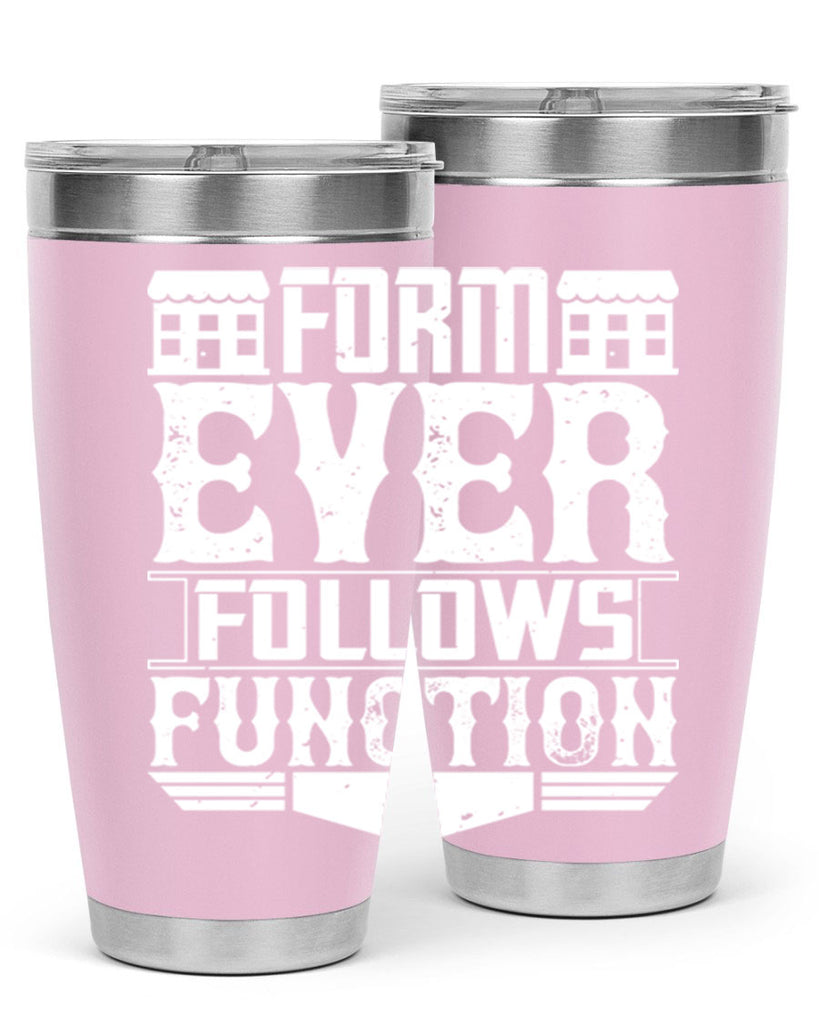 Form ever follows function Style 42#- architect- tumbler