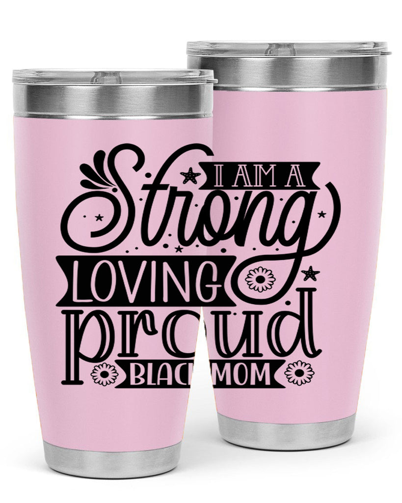 I am a strong loving proud black mom Style 35#- women-girls- Tumbler