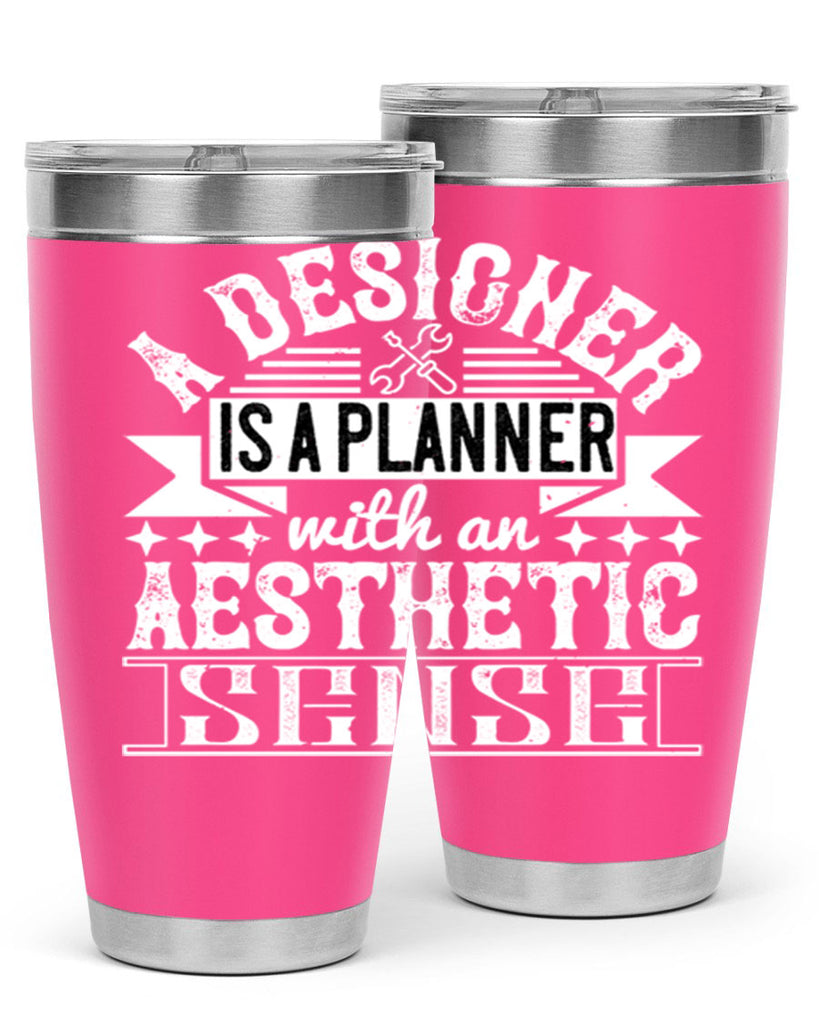 A designer is a planner with an aesthetic sense Style 28#- architect- tumbler