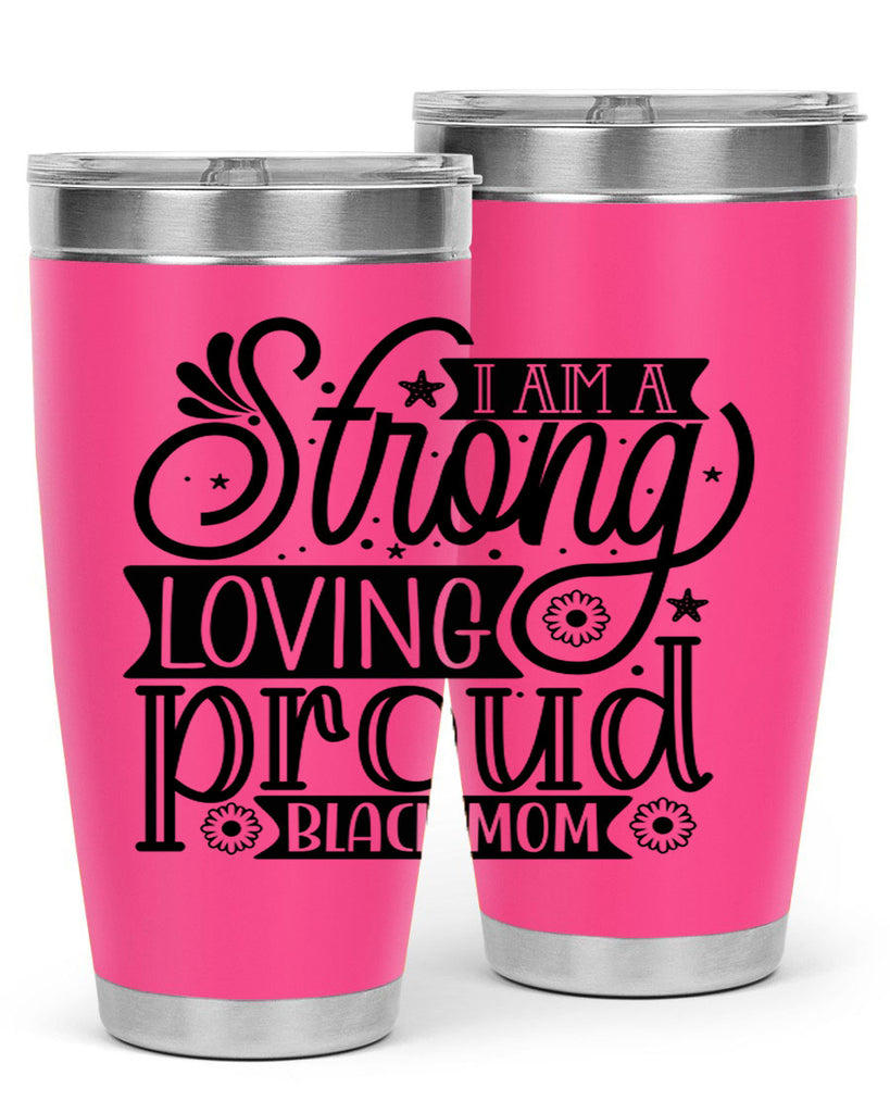 I am a strong loving proud black mom Style 35#- women-girls- Tumbler