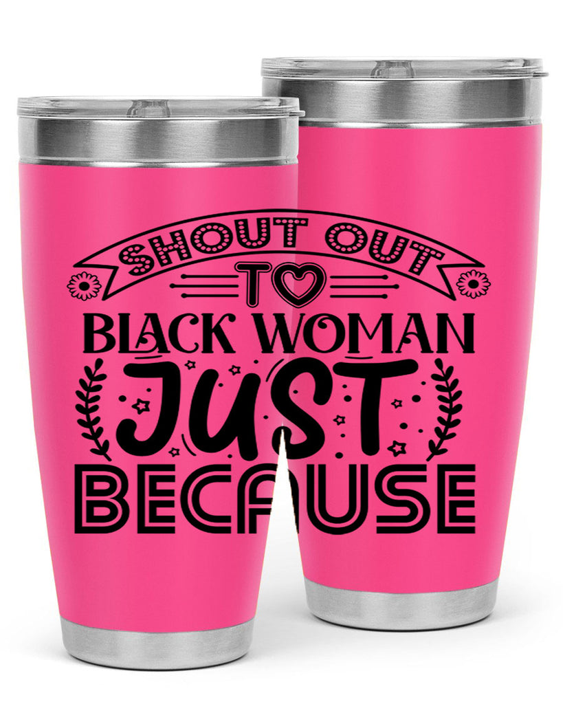 Shout out to black woman just because Style 6#- women-girls- Tumbler