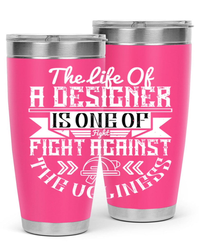 The life of a designer is one of fight fight against the ugliness Style 13#- architect- tumbler