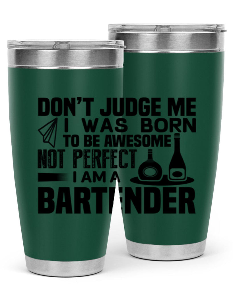 DON’T JUDGE ME Style 4#- bartender- tumbler