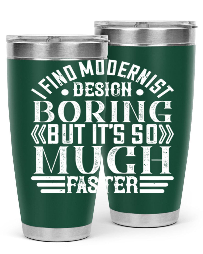 I find modernist design boring but its so much faster Style 33#- architect- tumbler