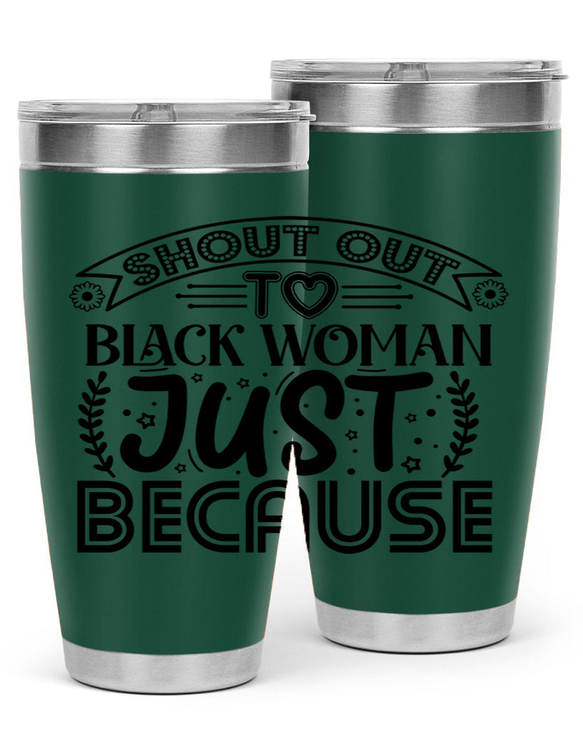 Shout out to black woman just because Style 6#- women-girls- Tumbler