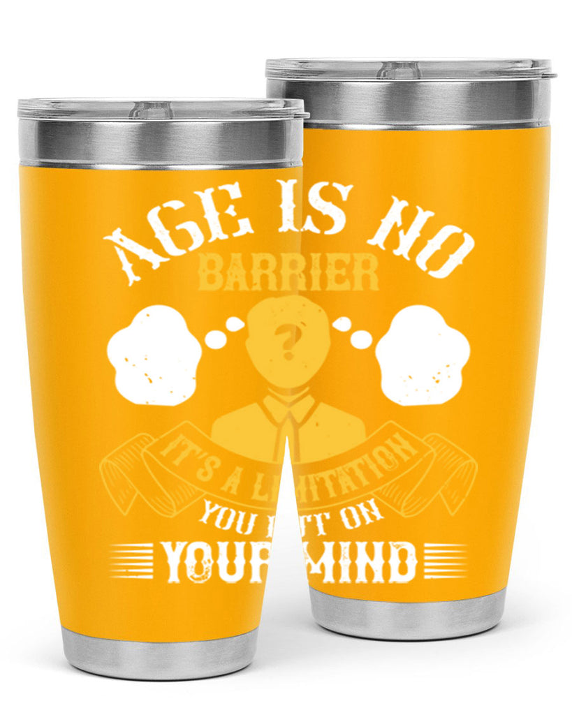 Age is no barrier It’s a limitation you put on your mind Style 28#- coaching- tumbler