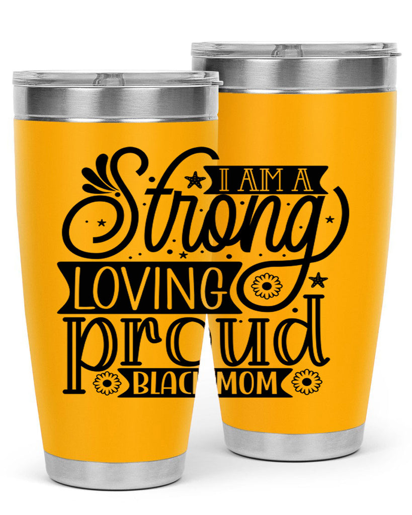 I am a strong loving proud black mom Style 35#- women-girls- Tumbler