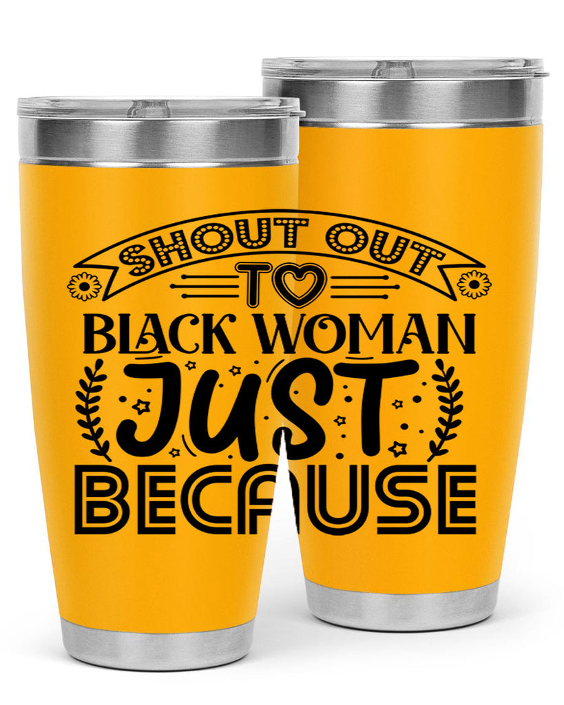 Shout out to black woman just because Style 6#- women-girls- Tumbler