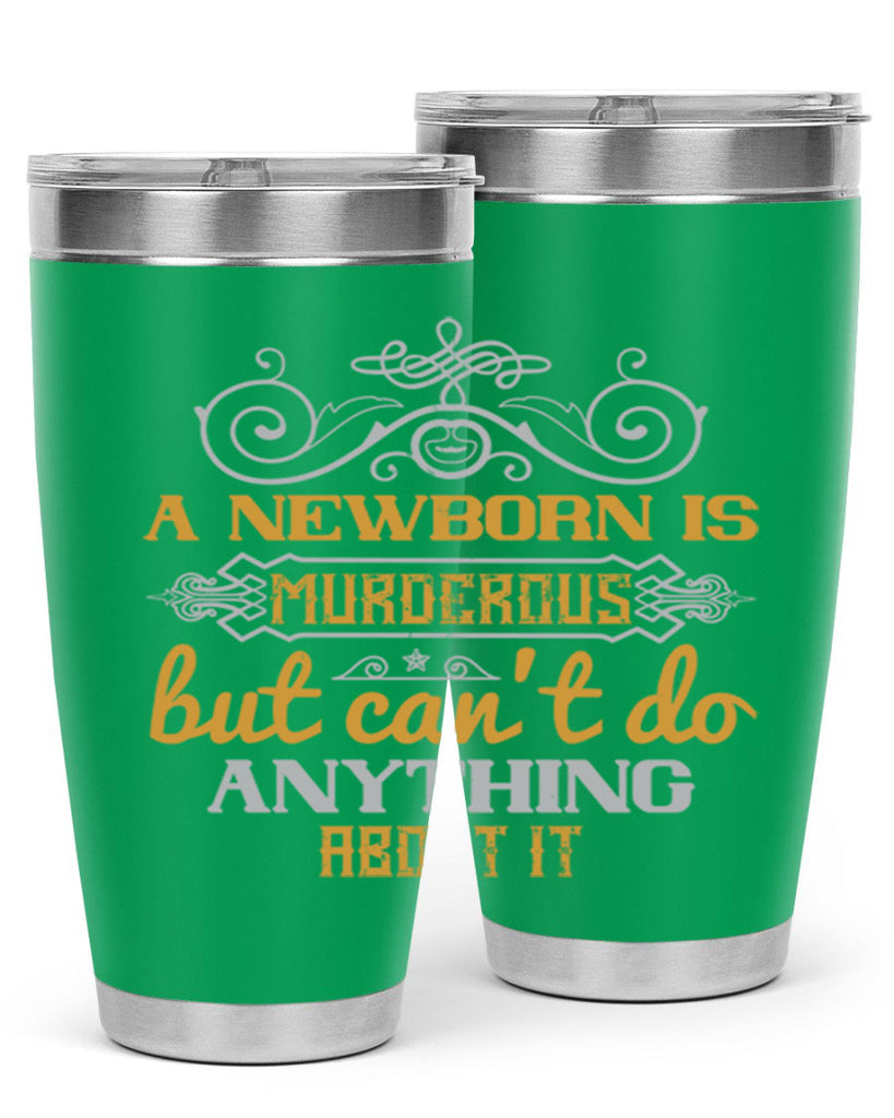 A newborn is murderous but can’t do anything about it Style 132#- baby- tumbler