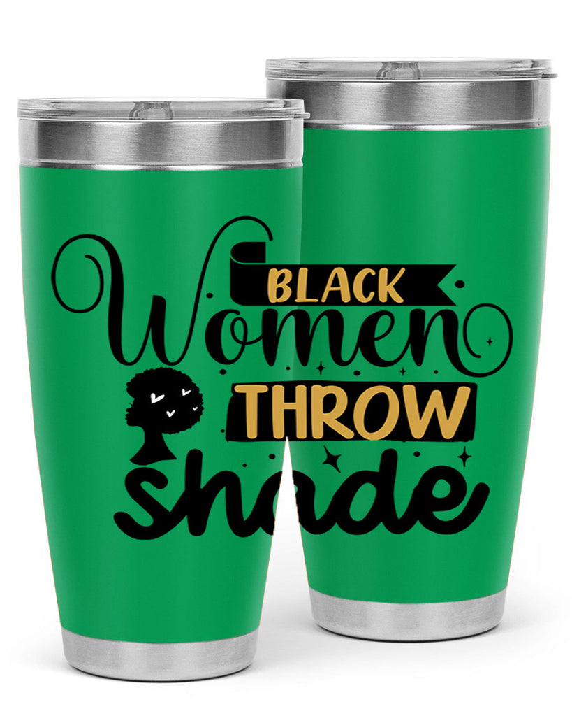 Black women throw shade Style 49#- women-girls- Tumbler