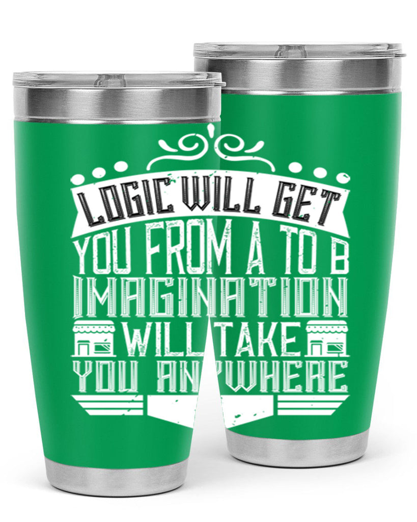 Logic will get you from A to B Imagination will take you anywhere Style 24#- architect- tumbler